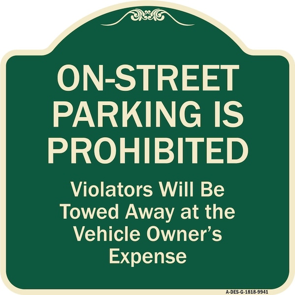 Signmission Designer Series-On-street Parking Prohibited Violators Will Be Towed Ve, 18" x 18", G-1818-9941 A-DES-G-1818-9941 - main